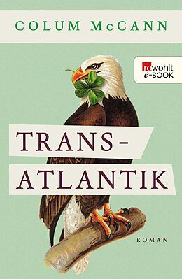 E-Book (epub) Transatlantik von Colum McCann