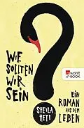 E-Book (epub) Wie sollten wir sein? von Sheila Heti