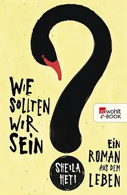 E-Book (epub) Wie sollten wir sein? von Sheila Heti