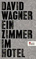 E-Book (epub) Ein Zimmer im Hotel von David Wagner