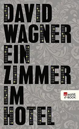 E-Book (epub) Ein Zimmer im Hotel von David Wagner