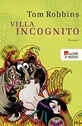 E-Book (epub) Villa Incognito von Tom Robbins