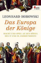 E-Book (epub) Das Europa der Könige von Leonhard Horowski