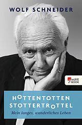 E-Book (epub) Hottentottenstottertrottel von Wolf Schneider