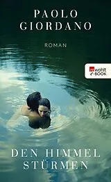 E-Book (epub) Den Himmel stürmen von Paolo Giordano