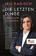E-Book (epub) Die letzten Dinge von Iris Radisch