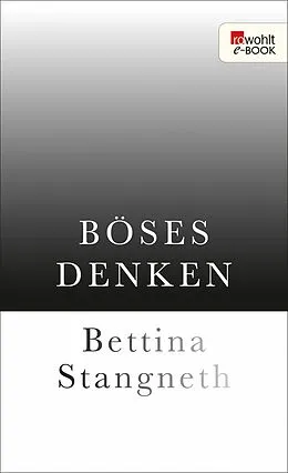 E-Book (epub) Böses Denken von Bettina Stangneth