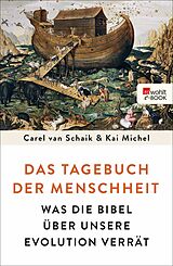 E-Book (epub) Das Tagebuch der Menschheit von Carel van Schaik, Kai Michel