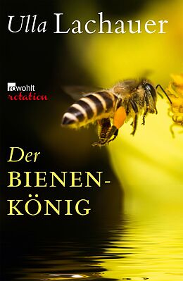 E-Book (epub) Der Bienenkönig von Ulla Lachauer