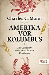 E-Book (epub) Amerika vor Kolumbus von Charles C. Mann
