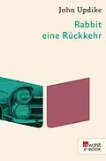 E-Book (epub) Rabbit, eine Rückkehr von John Updike