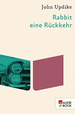 E-Book (epub) Rabbit, eine Rückkehr von John Updike