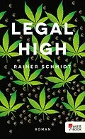 E-Book (epub) Legal High von Rainer Schmidt