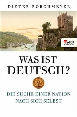 E-Book (epub) Was ist deutsch? von Dieter Borchmeyer