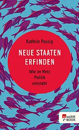 E-Book (epub) Neue Staaten erfinden von Kathrin Passig
