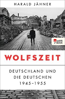 E-Book (epub) Wolfszeit von Harald Jähner