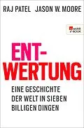 E-Book (epub) Entwertung von Raj Patel, Jason W. Moore