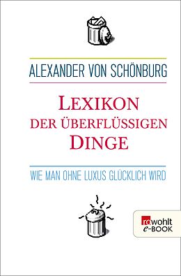 E-Book (epub) Lexikon der überflüssigen Dinge von Alexander Graf von Schönburg