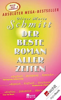 E-Book (epub) Der beste Roman aller Zeiten von Oliver Maria Schmitt