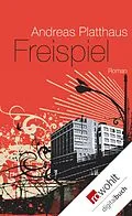 E-Book (epub) Freispiel von Andreas Platthaus