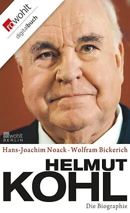 E-Book (epub) Helmut Kohl von Hans-Joachim Noack, Wolfram Bickerich