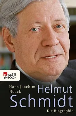 E-Book (epub) Helmut Schmidt von Hans-Joachim Noack