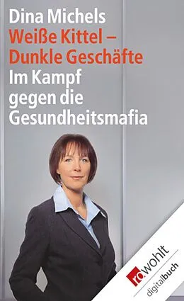 E-Book (epub) Weiße Kittel, dunkle Geschäfte von Dina Michels