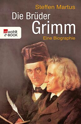 E-Book (epub) Die Brüder Grimm von Steffen Martus
