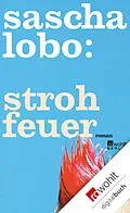 E-Book (epub) Strohfeuer von Sascha Lobo
