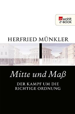 E-Book (epub) Mitte und Maß von Herfried Münkler