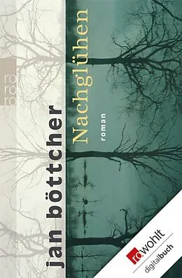 E-Book (epub) Nachglühen von Jan Böttcher