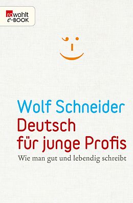 E-Book (epub) Deutsch für junge Profis von Wolf Schneider