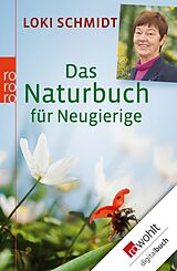 E-Book (epub) Das Naturbuch für Neugierige von Loki Schmidt