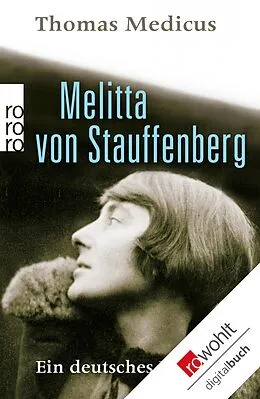 E-Book (epub) Melitta von Stauffenberg von Thomas Medicus