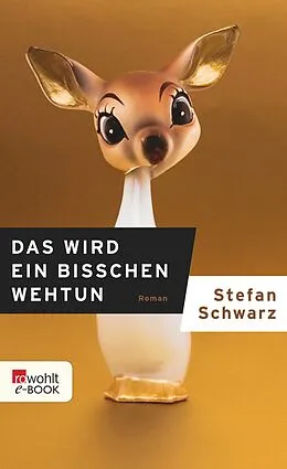E-Book (epub) Das wird ein bisschen wehtun von Stefan Schwarz