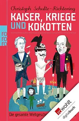E-Book (epub) Kaiser, Kriege und Kokotten von Christoph Schulte-Richtering