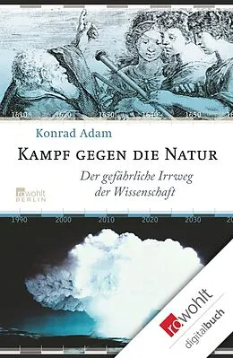 E-Book (epub) Kampf gegen die Natur von Konrad Adam