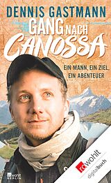 E-Book (epub) Gang nach Canossa von Dennis Gastmann