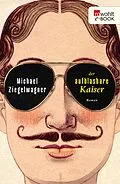 E-Book (epub) Der aufblasbare Kaiser von Michael Ziegelwagner