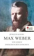 E-Book (epub) Max Weber von Jürgen Kaube
