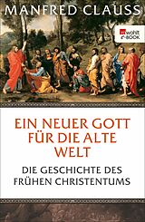 E-Book (epub) Ein neuer Gott für die alte Welt von Manfred Clauss