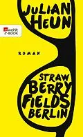 E-Book (epub) Strawberry Fields Berlin von Julian Heun