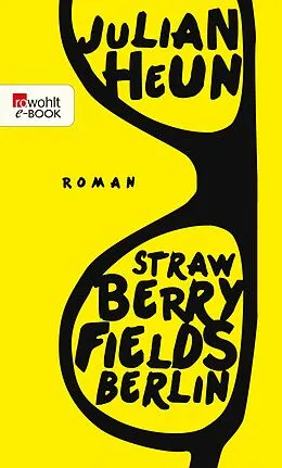 E-Book (epub) Strawberry Fields Berlin von Julian Heun