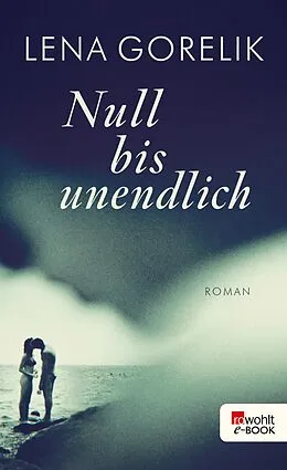 E-Book (epub) Null bis unendlich von Lena Gorelik