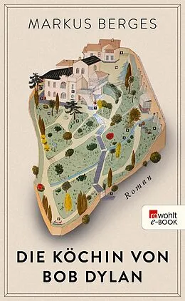 E-Book (epub) Die Köchin von Bob Dylan von Markus Berges