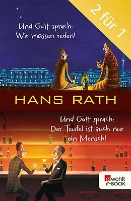E-Book (epub) Und Gott sprach: Wir müssen reden! / Der Teufel ist auch nur ein Mensch von Hans Rath