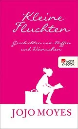 E-Book (epub) Kleine Fluchten von Jojo Moyes