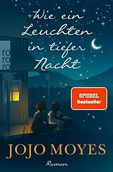 E-Book (epub) Wie ein Leuchten in tiefer Nacht von Jojo Moyes