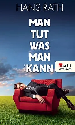E-Book (epub) Man tut, was man kann von Hans Rath