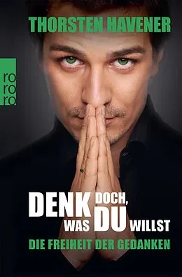 E-Book (epub) Denk doch, was du willst von Thorsten Havener
